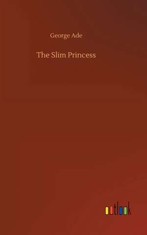 The Slim Princess de George Ade