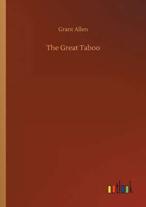 The Great Taboo de Grant Allen