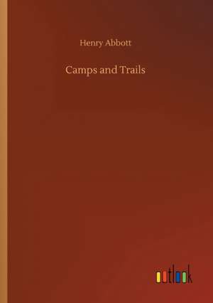 Camps and Trails de Henry Abbott