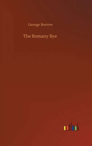 The Romany Rye de George Borrow