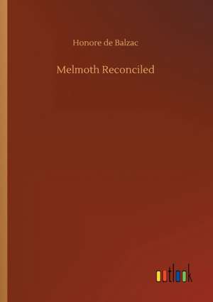 Melmoth Reconciled de Honore De Balzac