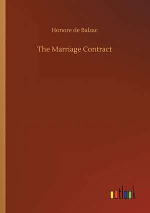 The Marriage Contract de Honore De Balzac