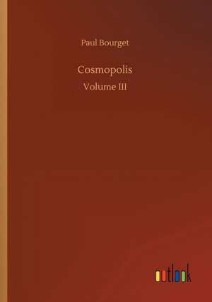 Cosmopolis de Paul Bourget