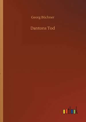 Dantons Tod de Georg Büchner