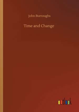 Time and Change de John Burroughs