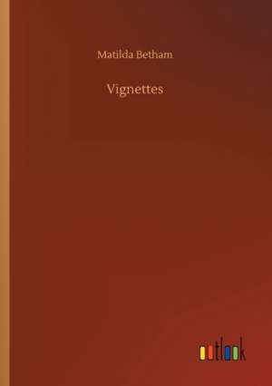 Vignettes de Matilda Betham