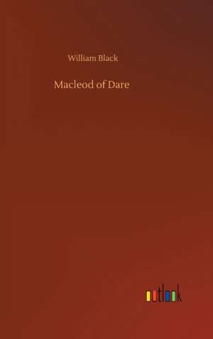 Macleod of Dare de William Black