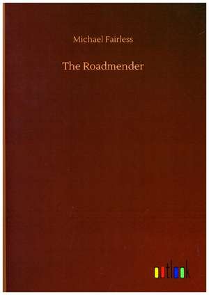 The Roadmender de Michael Fairless