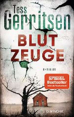 Blutzeuge de Tess Gerritsen