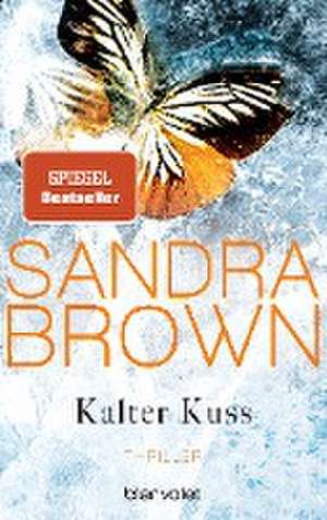 Kalter Kuss de Sandra Brown