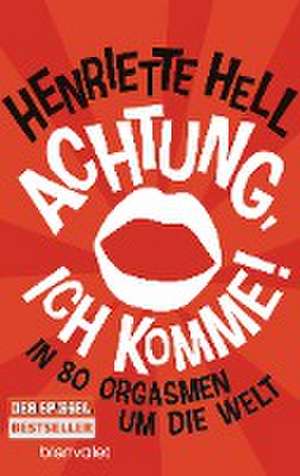 Achtung, ich komme! de Henriette Hell