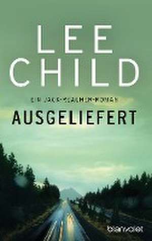 Ausgeliefert de Lee Child