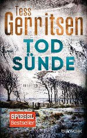 Todsünde de Tess Gerritsen