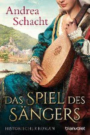 Das Spiel des Sängers de Andrea Schacht