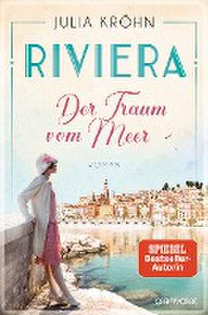 Riviera - Der Traum vom Meer de Julia Kröhn