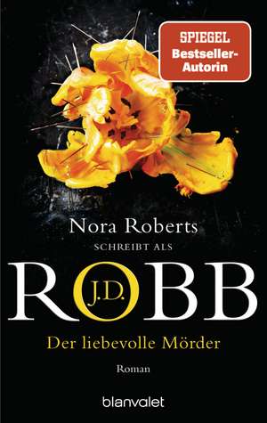 Der liebevolle Mörder de J. D. Robb