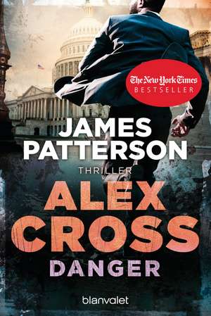 Danger - Alex Cross 25 de James Patterson