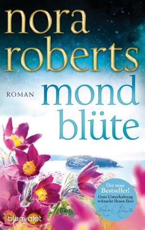 Mondblüte de Nora Roberts