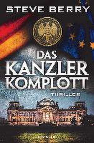 Das Kanzler-Komplott de Steve Berry