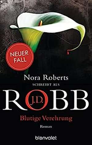 Blutige Verehrung de J. D. Robb