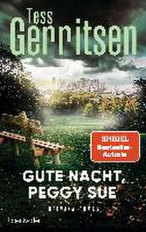 Gute Nacht, Peggy Sue de Tess Gerritsen