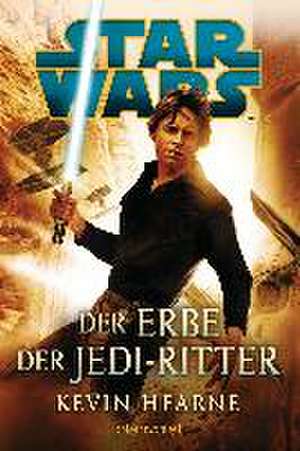 Star Wars(TM) - Der Erbe der Jedi-Ritter de Kevin Hearne