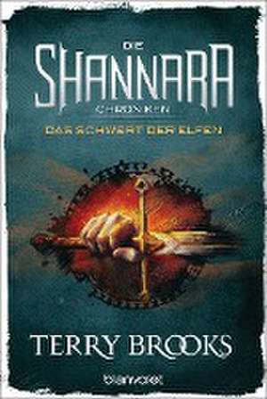 Die Shannara-Chroniken - Das Schwert der Elfen de Terry Brooks