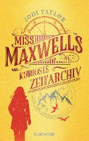 Miss Maxwells kurioses Zeitarchiv de Jodi Taylor