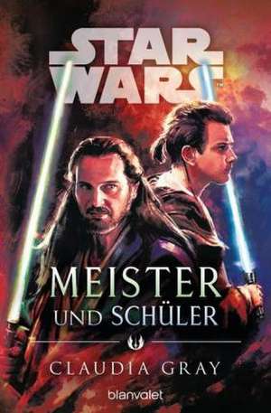 Star Wars(TM) Meister und Schüler de Claudia Gray