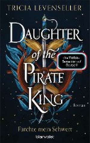 Daughter of the Pirate King - Fürchte mein Schwert de Tricia Levenseller