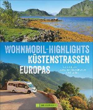 Wohnmobil-Highlights Küstenstraßen Europas de Torsten Berning