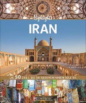 Highlights Iran de Priska Mag. Seisenbacher