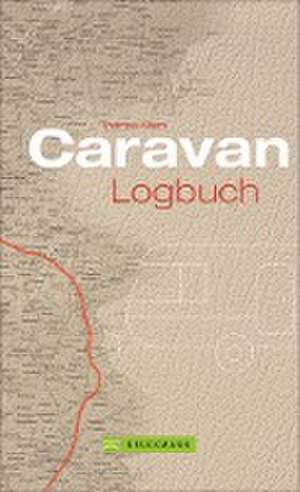 Caravan Logbuch de Thomas Kliem