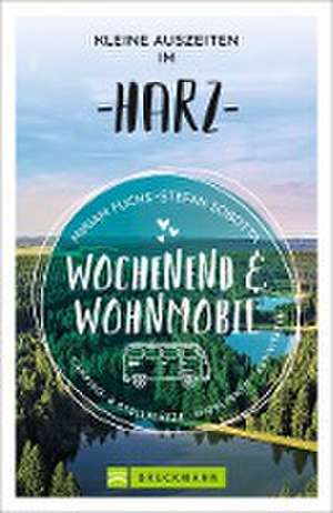 Wochenend und Wohnmobil - Kleine Auszeiten im Harz de Miriam Fuchs