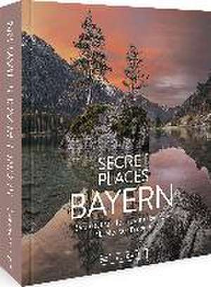 Secret Places Bayern de Jochen Müssig