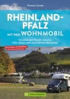 Wohnmobil-Reiseführer Deutschland - Rheinland-Pfalz mit dem Wohnmobil de Thomas Cernak