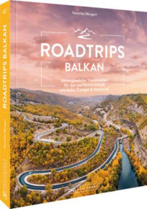 Roadtrips Balkan de Veronika Wengert