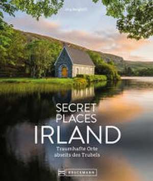 Secret Places Irland de Jörg Berghoff