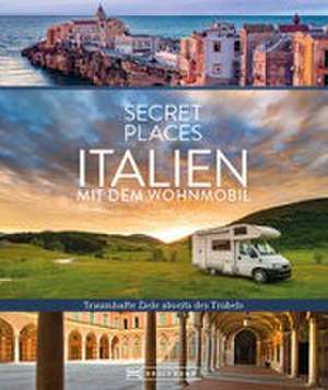 Secret Places Italien mit dem Wohnmobil de Thomas Migge