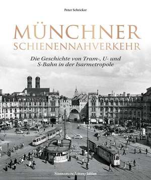 Münchner Schienennahverkehr de Peter Schricker