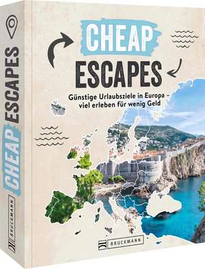 Cheap Escapes de Regine Heue