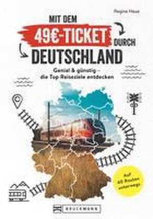 Mit dem 49EUR-Ticket durch Deutschland de Regine Heue