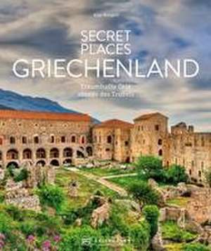 Secret Places Griechenland de Klio Verigou