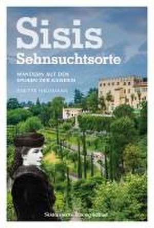 Sisis Sehnsuchtsorte de Anette Hausmann