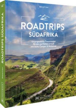 Roadtrips Südafrika de Roland F. Karl