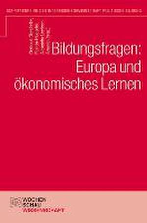 Bildungsfragen: Europa und ökonomisches Lernen de Gertraud Diendorfer