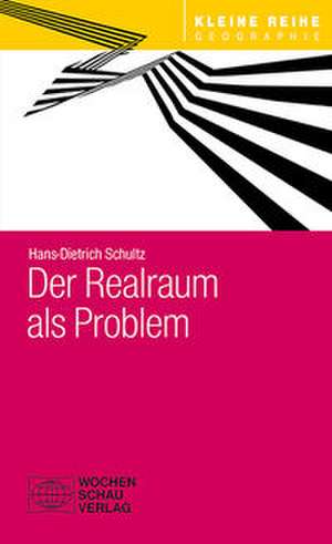 Der Realraum als Problem de Hans-Dietrich Schultz
