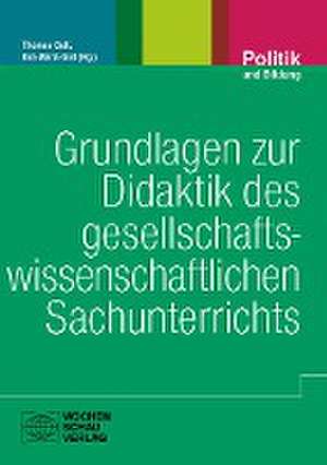 Grundlagen zur Didaktik des gesellschaftswissenschaftlichen Sachunterrichts de Thomas Goll