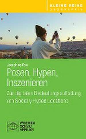 Posen, Hypen, Inszenieren de Josephine Paul