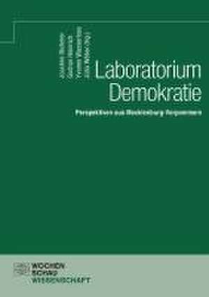 Laboratorium Demokratie - Perspektiven aus Mecklenburg-Vorpommern de Joachim Bicheler